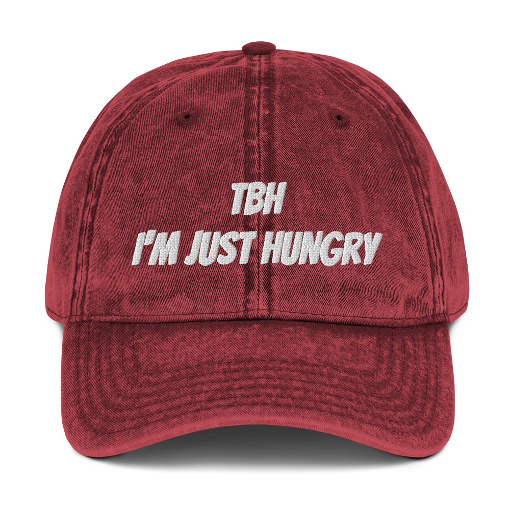 TBH I'm Just Hungry Dad Hat